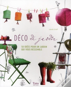 Capa do artigo Déco De Jardin ; 50 Idées Pour Un Jardin Qui Vous Ressemble