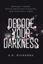 Decode Your Darkness - Preview