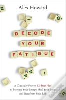 Decode Your Fatigue