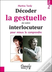 Decoder La Gestuelle De Votre Interlocuteur