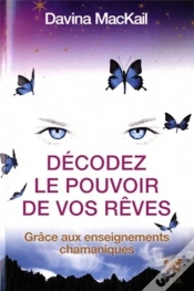 Capa do artigo Decoder Le Pouvoir De Vos Reves Grace Aux Enseignements Chamans