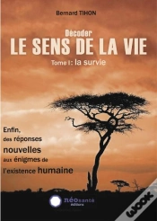 Capa do artigo Décoder Le Sens De La Vie Tome 1 ; La Survie