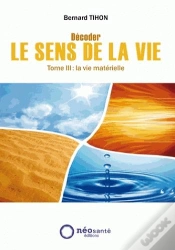Capa do artigo Décoder Le Sens De La Vie Tome 3 ; La Vie Matérielle