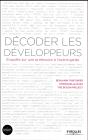 Décoder Les Développeurs ; Enquête Sur Une Profession À L'Avant-Garde - Preview