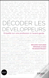 Décoder Les Développeurs ; Enquête Sur Une Profession À L'Avant-Garde