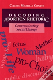 Decoding Abortion Rhetoric