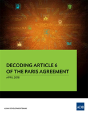 Decoding Article 6 Of The Paris Agreement - Preview