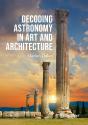 Decoding Astronomy In Art And Architecture - Preview