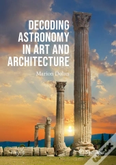 Decoding Astronomy In Art And Architecture