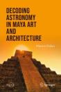 Decoding Astronomy In Maya Art And Architecture - Preview