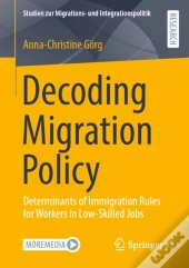 Decoding Migration Policy