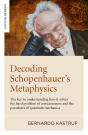 Decoding Schopenhauer'S Metaphysics - Preview