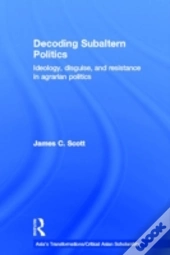 Decoding Subaltern Politics
