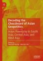 Decoding The Chessboard Of Asian Geopolitics - Preview
