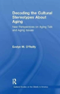 Decoding The Cultural Stereotypes About Aging - Preview