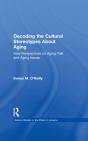Decoding The Cultural Stereotypes About Aging - Preview