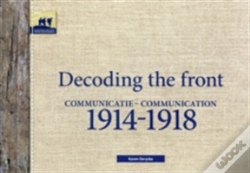 Capa do artigo Decoding The Front - Communication 1914-1918