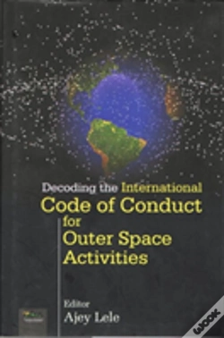 Capa do artigo Decoding The International Code Of Conduct For Outer Space Activities