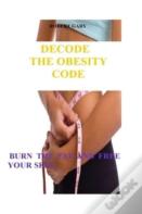 Decoding The Obesity Code