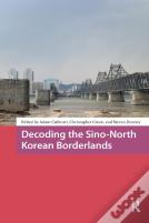 Decoding The Sino-North Korean Borderlands