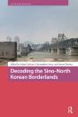 Decoding The Sino-North Korean Borderlands - Preview