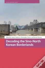 Capa do artigo Decoding The Sino-North Korean Borderlands