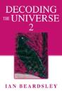 Decoding The Universe 2 - Preview