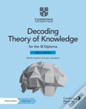 Decoding Theory Of Knowledge For The Ib Diploma Skills Book With Digital Access (2 Years)