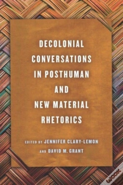 Capa do artigo Decolonial Conversations In Posthuman And New Material Rhetorics