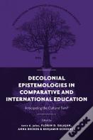 Decolonial Epistemologies In Comparative And International Education