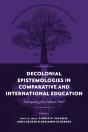 Decolonial Epistemologies In Comparative And International Education - Preview