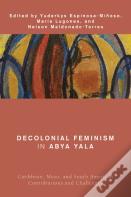 Decolonial Feminism In Abya Yala