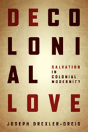 Decolonial Love - Preview