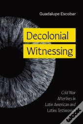 Decolonial Witnessing