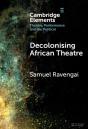 Decolonising African Theatre - Preview