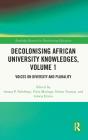 Decolonising African University Knowledges, Volume 1 - Preview