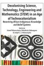 Decolonising Science, Technology, Engineering And Mathematics (Stem) In An Age Of Technocolonialism - Preview