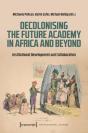 Decolonising The Future Academy In Africa And Beyond - Preview