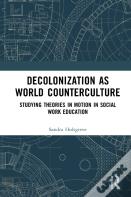 Decolonization As World Counterculture