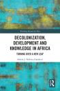 Decolonization, Development And Knowledge In Africa - Preview