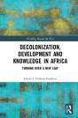 Decolonization, Development And Knowledge In Africa - Preview