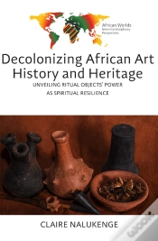 Capa do artigo Decolonizing African Art History And Heritage
