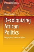 Decolonizing African Politics