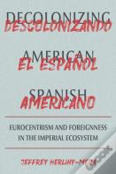 Decolonizing American Spanish