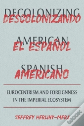 Decolonizing American Spanish