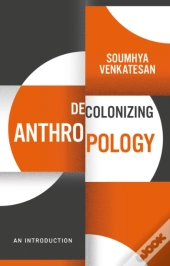 Decolonizing Anthropology