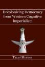 Decolonizing Democracy From Western Cogn - Preview