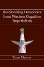 Decolonizing Democracy From Western Cognitive Imperialism - Preview
