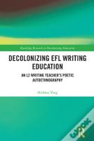 Decolonizing Efl Writing Education