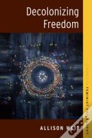 Decolonizing Freedom